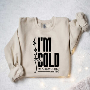 vintage sweatshirt yes im cold design for winter wear featuring warmth and comfort in freezing conditions b7t2w scaled