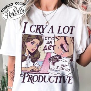 vintage t shirt i cry a lot but i am so productive song lyrics tee for mental health awareness and self expression 5rigy