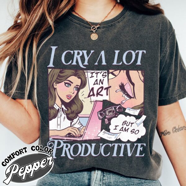 vintage t shirt i cry a lot but i am so productive song lyrics tee for mental health awareness and self expression fhljl