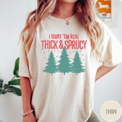 Vintage T Shirt I Want Them Real Thick  Sprucy Christmas Tree Tee Comfort Colors Retro Design for Trendy Holiday Wear