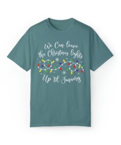 vintage t shirt we can leave the christmas lights up til january funny holiday tee for christmas celebrations and festive gatherings dbmkj