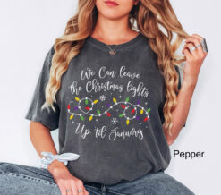 Vintage T Shirt We Can Leave The Christmas Lights Up Til January Funny Holiday Tee for Christmas Celebrations and Festive Gatherings