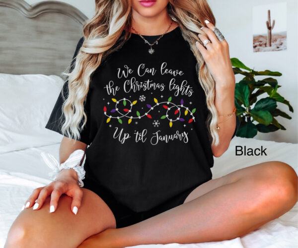 vintage t shirt we can leave the christmas lights up til january funny holiday tee for christmas celebrations and festive gatherings zbpzd