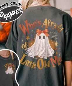 whos afraid of little old me will you should be shirt vintage halloween ghost womens funny t shirt jop5u