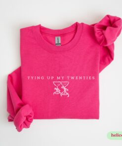 30th birthday sweatshirt for women crewneck 1995 birth year tying up my twenties matching party outfit 1awvh