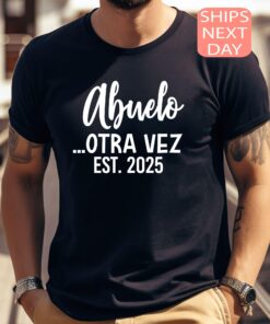 abuelo est 2025 shirt for new grandpas baby announcement tee grandpa gift for christmas and special occasions a8zdk