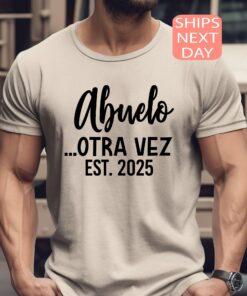 abuelo est 2025 shirt for new grandpas baby announcement tee grandpa gift for christmas and special occasions ctb9p