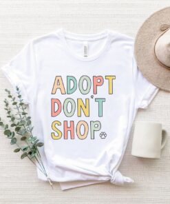 adopt dont shop shirt for animal lovers pet adoption tee dog mama cat mom animal rescue vet tech apparel n63go