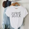 Adult Sister T-Shirt Funny Sister Tee Birthday Gift for Sister Cute Sister Shirts Unique Gifts for Sisters