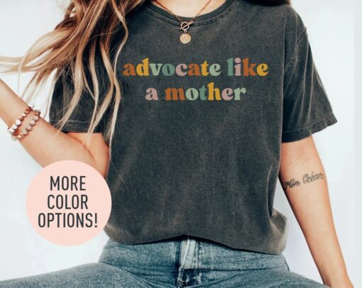 advocate like a mother shirt for mom life best mom shirt funny mothers day gift cute mom t shirt for women 9lqrd