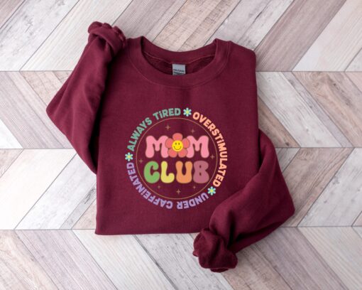 always tired overstimulated under caffeinated mom club sweatshirt funny mom shirt for mothers day gifts 9dve2 scaled