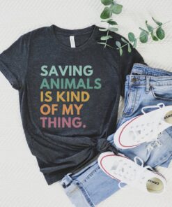 animal rescue t shirt saving animals is my thing dog mom shirt pet adoption and foster support tee 6c8ar