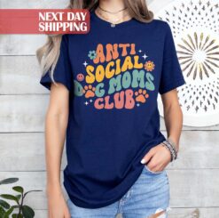 anti social dog mom shirt funny dog mama t shirt for dog lovers pet mom club apparel unique gifts for dog moms inl6w