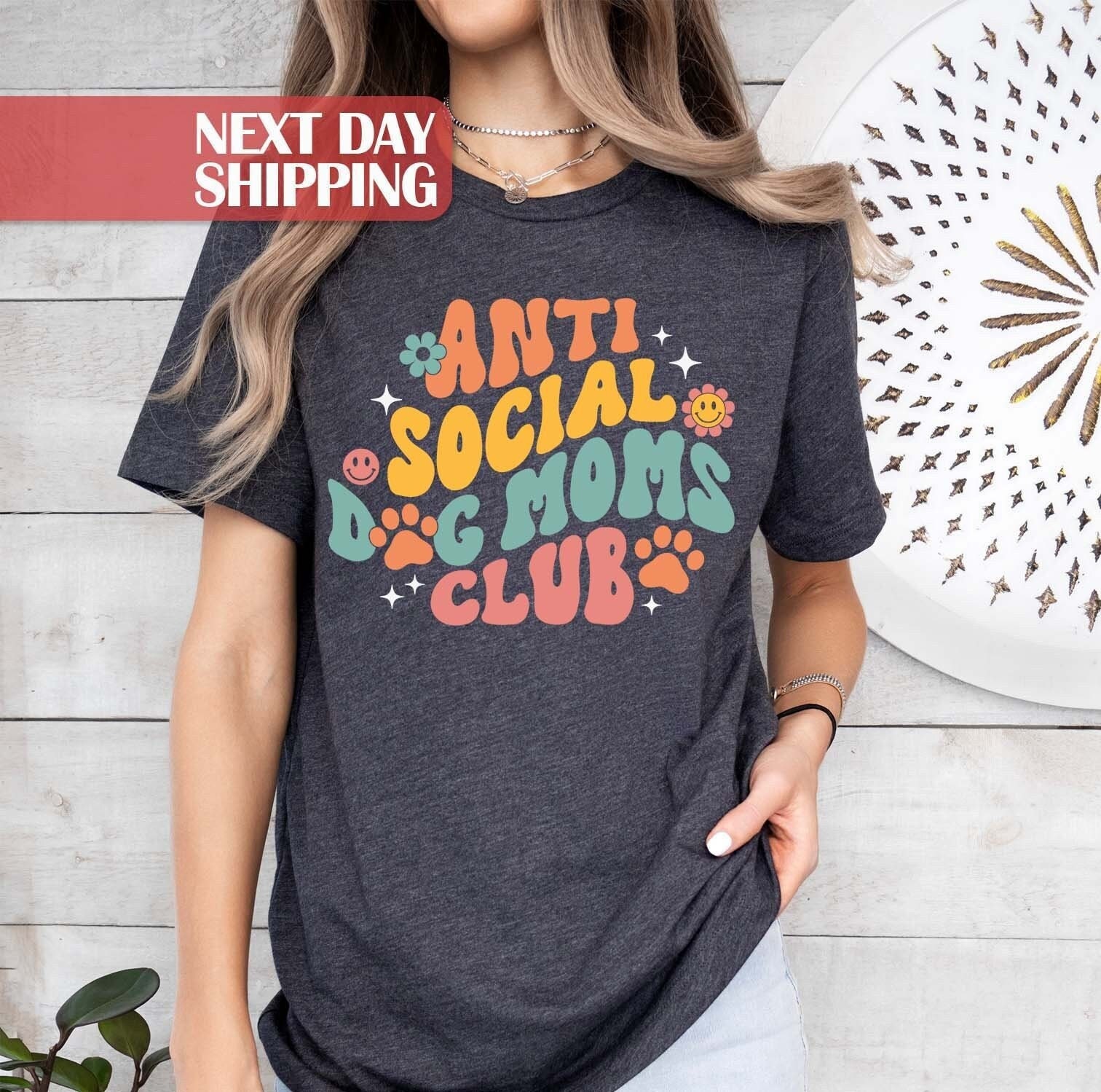 anti social dog mom shirt funny dog mama t shirt for dog lovers pet mom club apparel unique gifts for dog moms y238p