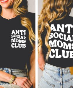 anti social moms club shirt printed front and back funny mom life t shirt unique mama shirt for mothers day gifts 0xhcl