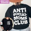 anti social moms club sweatshirt and hoodie for moms funny mama shirt front and back print mothers day gift xyrsh