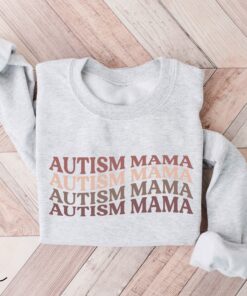 autism mama sweatshirt unisex crewneck autism mom shirt autism awareness t shirt unique gift for autism moms ibyek