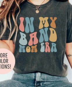 band mom shirt for women in my band era funny t shirt unique gift for band moms perfect for band day celebrations lezhd