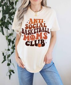 basketball mom shirt for game day anti social basketball moms club best mom ever sports t shirt szsxu