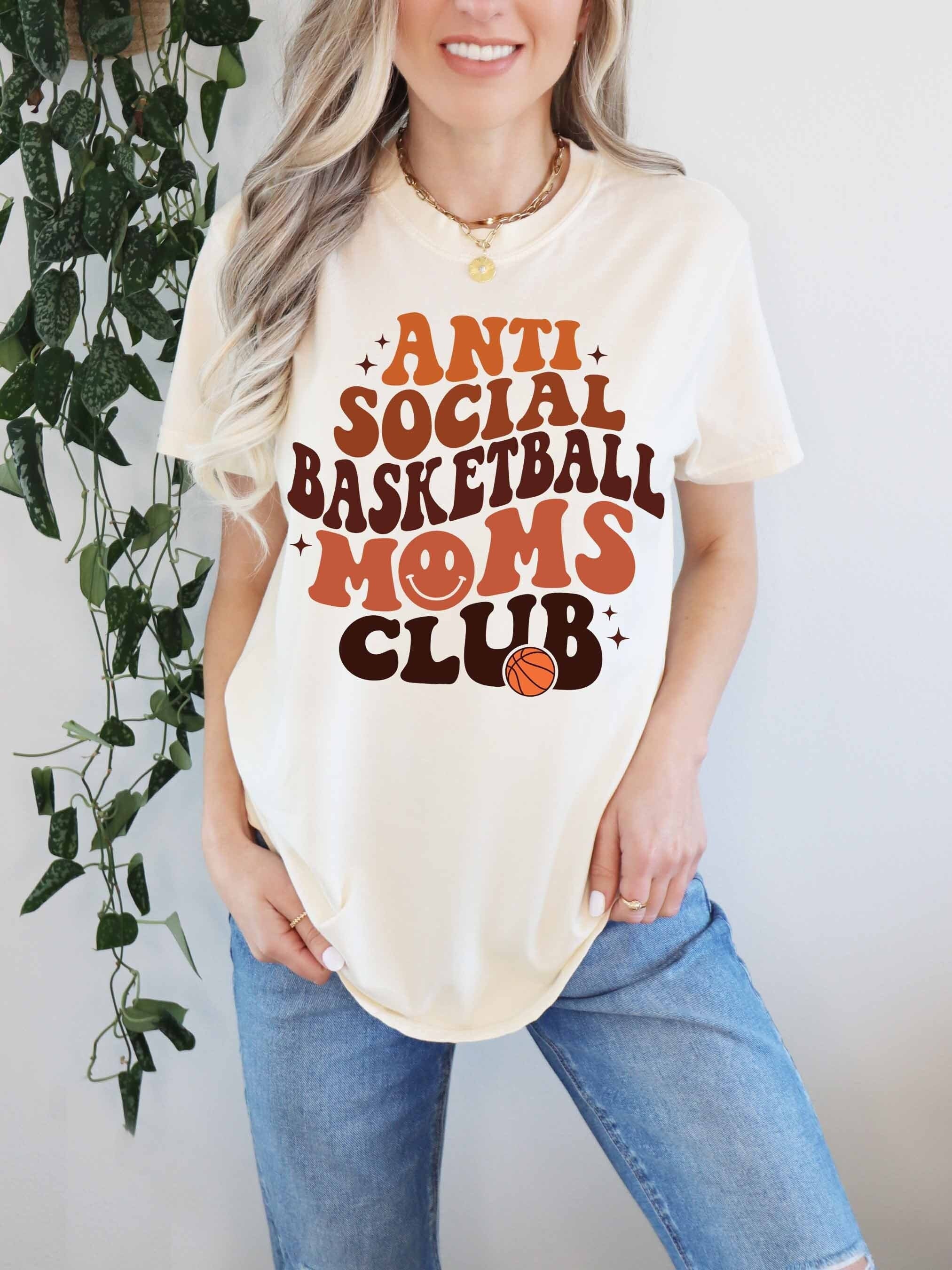 basketball mom shirt for game day anti social basketball moms club best mom ever sports t shirt szsxu scaled