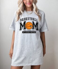 basketball mom shirt like a normal mom but louder prouder funny mom life t shirt for game day and mothers day n4ejm