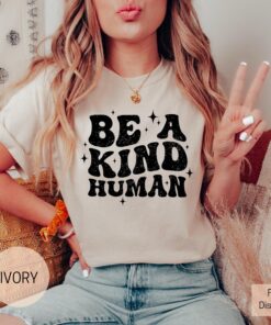 be kind human shirt for women inspirational positivity tee with kindness quote for spreading love and good vibes y8fif