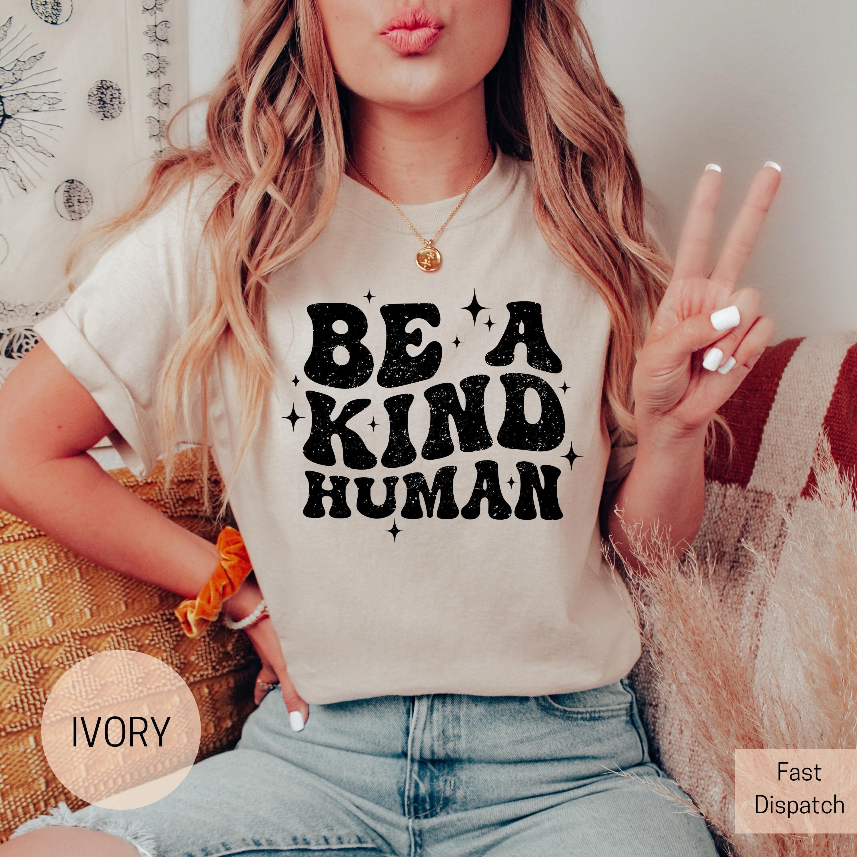 be kind human shirt for women inspirational positivity tee with kindness quote for spreading love and good vibes y8fif scaled