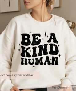 be kind sweatshirt for women and men inspirational kindness shirt unisex crewneck positive message apparel tdaeg