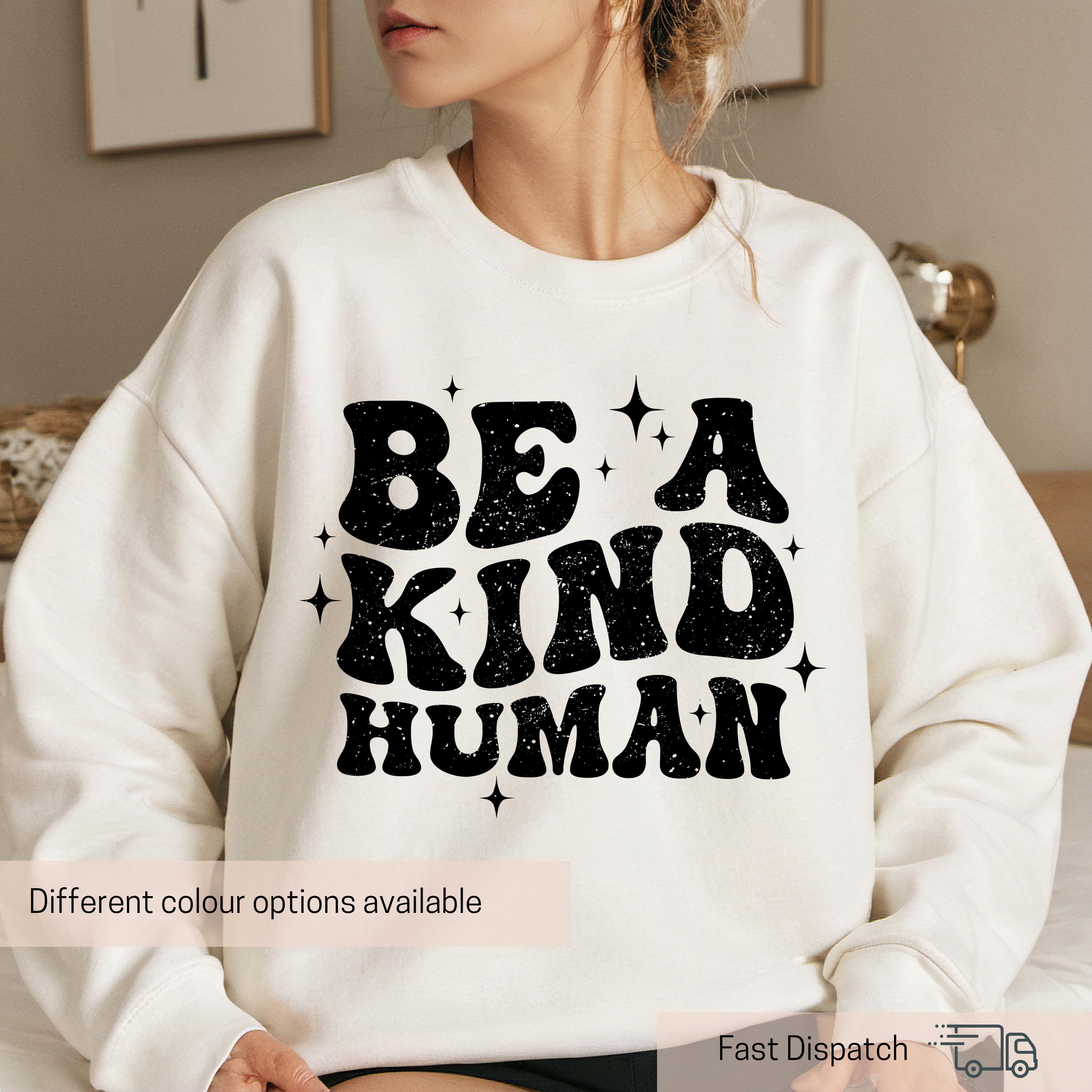 be kind sweatshirt for women and men inspirational kindness shirt unisex crewneck positive message apparel tdaeg scaled