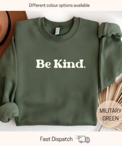 be kind sweatshirt for women inspirational kindness shirt positive affirmations humanity t shirt qndbv