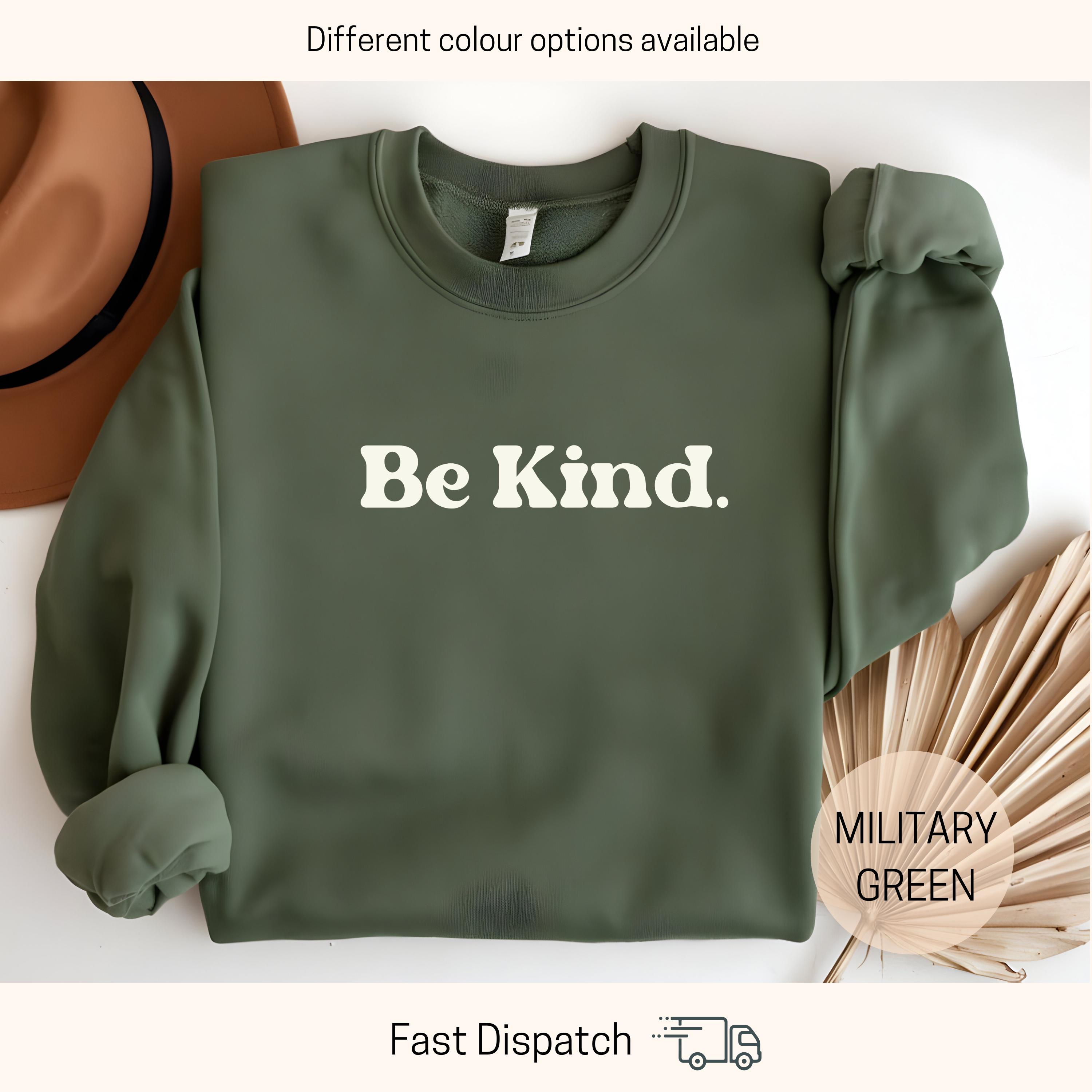 be kind sweatshirt for women inspirational kindness shirt positive affirmations humanity t shirt qndbv