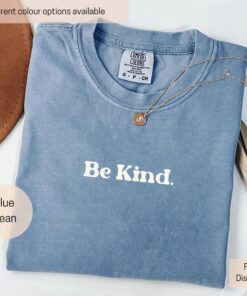 be kind womens shirt comfort colors inspirational quote kindness positivity trendy t shirt for spreading kindness exbzk