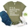 beautiful day to save animals shirt animal rescue adopt dont shop dog cat foster wildlife rehabber t shirt 3o1jk