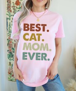 best cat mom shirt for mom birthday gift cute love mom t shirt comfort colors funny cat mom ever shirt wmsjw