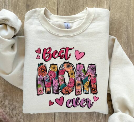 best mom ever floral sweatshirt for mothers day cute mom life shirt strong beautiful mama gift aqm7h