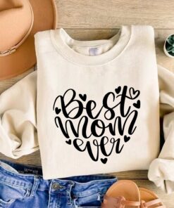 best mom ever shirt for mothers day cute mom t shirt personalized gift for mama funny mom life sweatshirt m13yk