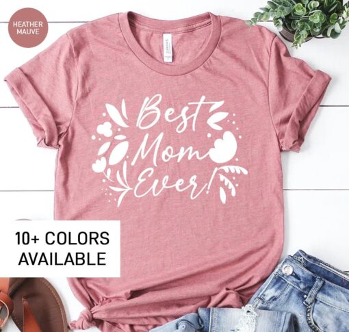 best mom ever shirt for mothers day floral t shirt cute mom life gift birthday present for women vinmp