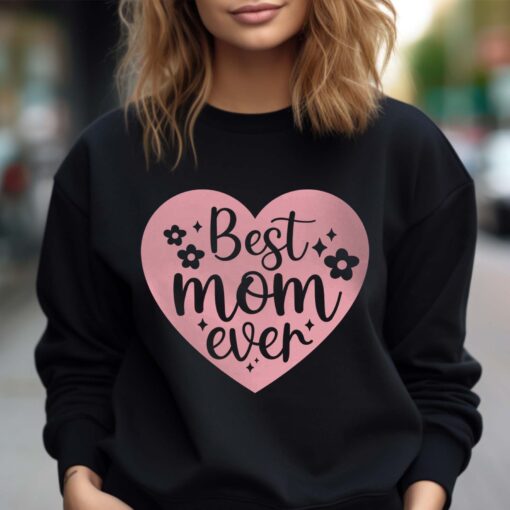 best mom ever sweatshirt cute mother shirt trendy mom life apparel for mothers day gifts and mom to be rn1ki