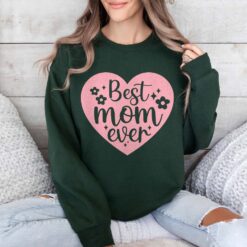 best mom ever sweatshirt cute mother shirt trendy mom life apparel for mothers day gifts and mom to be vakpm