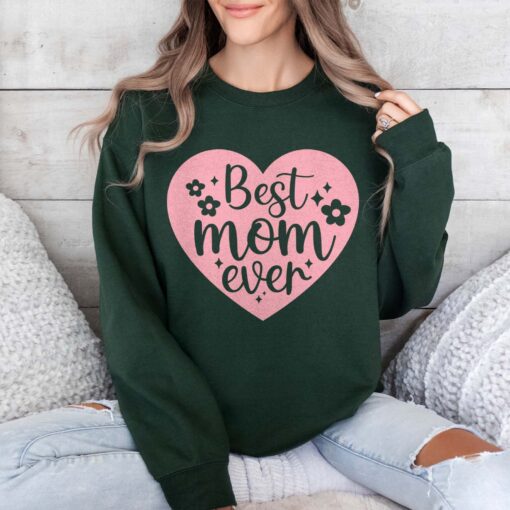 best mom ever sweatshirt cute mother shirt trendy mom life apparel for mothers day gifts and mom to be vakpm