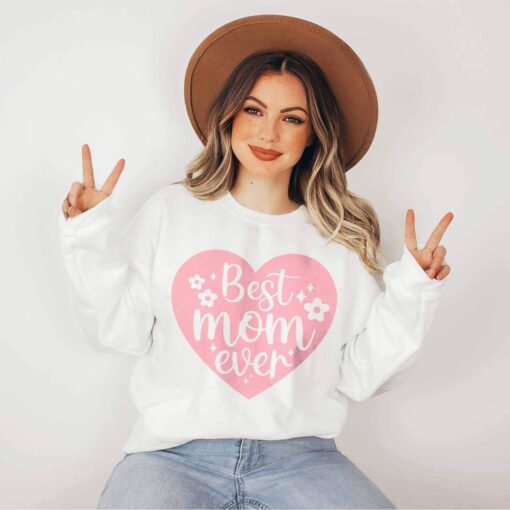 best mom ever sweatshirt cute mother shirt trendy mom life apparel for mothers day gifts and mom to be