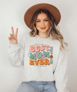 best mom ever sweatshirt floral design funny mom shirt best mama gift for mothers day and mom to be vr9yx