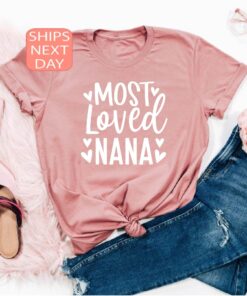 best nana shirt most loved grandma shirt personalized gift for nana unique mothers day shirts for grandmothers janns