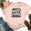 best nana shirt most loved grandma shirt personalized gift for nana unique mothers day shirts for grandmothers mbysf