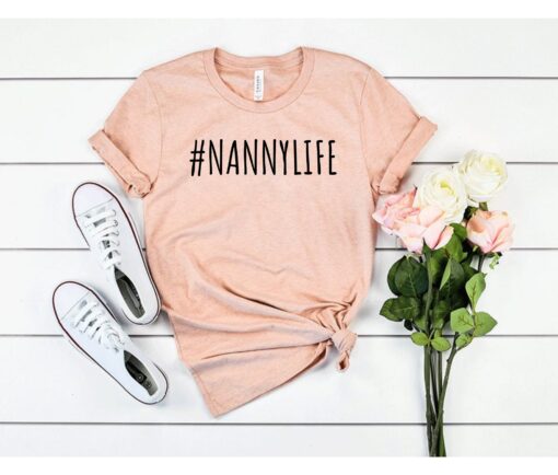best nanny shirt nanny life t shirt new nanny gift birthday shirt for babysitter unique nanny appreciation apparel