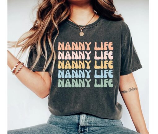 best nanny shirt nannylife t shirt personalized gift for new nanny birthday or everyday wear ncmd9