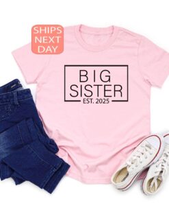 big sister est 2025 shirt promoted to big sister tee baby announcement shirt for daughter unique sibling gift fktfb