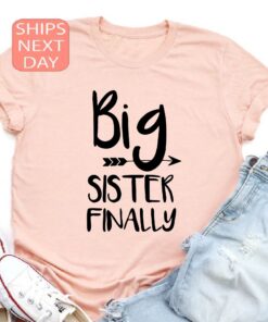 big sister finally shirt big sis t shirt family announcement shirt promoted to big sister gift for new sibling ovp2w