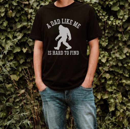 bigfoot shirt for dad like me hard to find funny sasquatch tee fathers day 2023 gift camping humor dad joke t shirt 9voyj