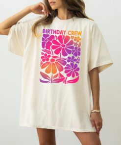 birthday crew shirt for birthday party group matching t shirt flower design fun birthday trip tee best gift idea xwwap